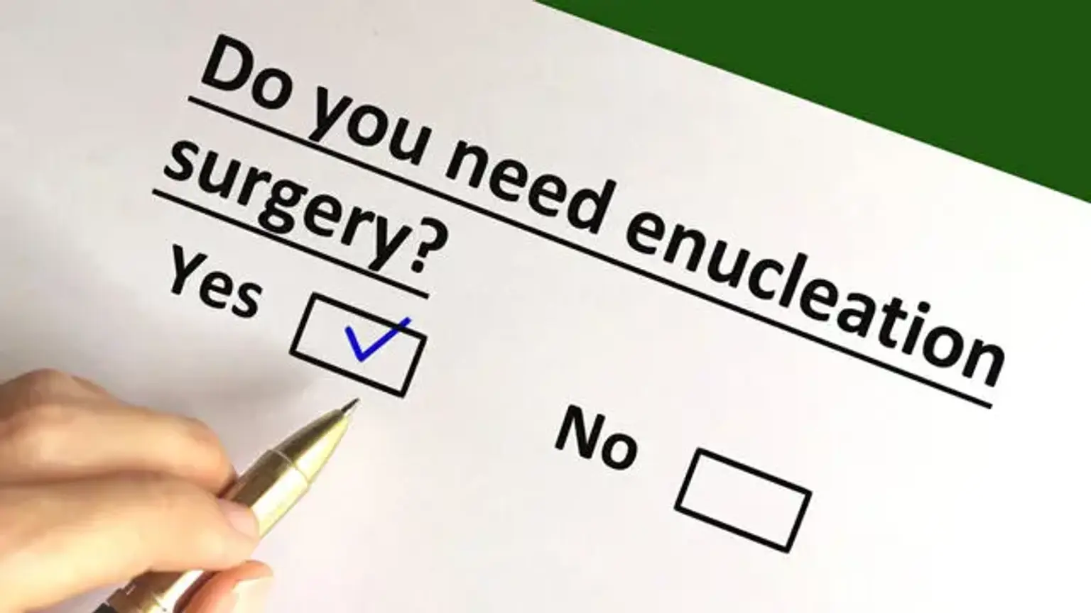 Indications for enucleation